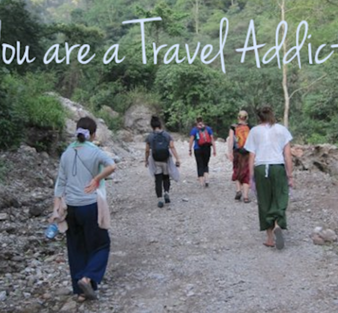 YOU are a Travel Addict