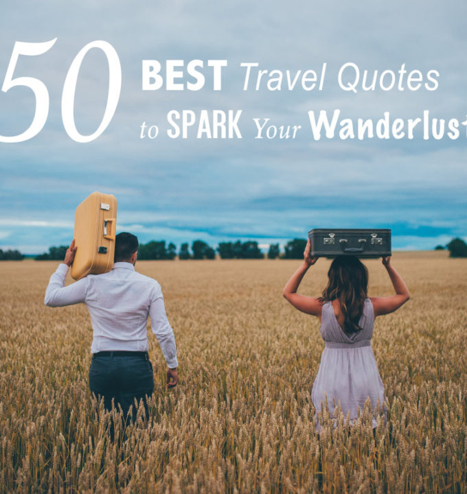 50 Best Travel Quotes To Spark Your Wanderlust