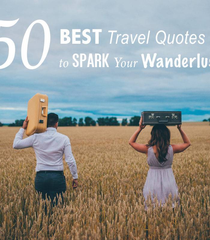 50 Best Travel Quotes To Spark Your Wanderlust