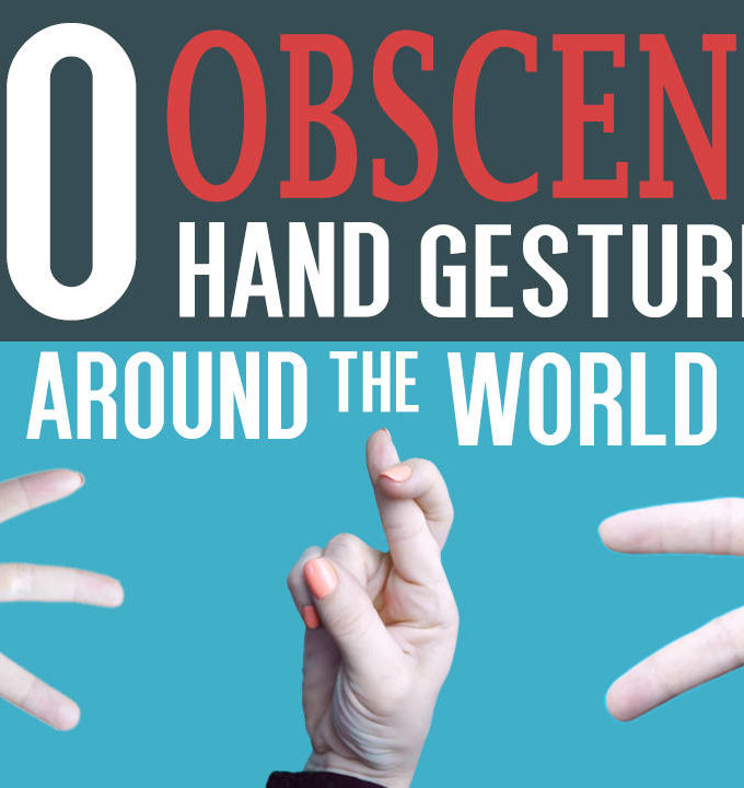 10 Obscene Hand Gestures Around the World